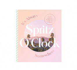 Its Always Spritz O'Clock Somewhere Book