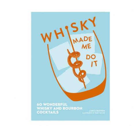 Whisky Made Me Do It Book